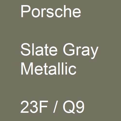 Porsche, Slate Gray Metallic, 23F / Q9.